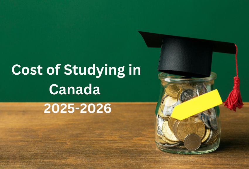 Cost of Studying in Canada for Students 2025-2026