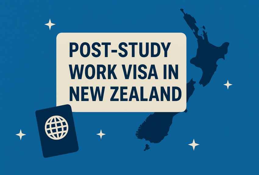 Post-Study Work Visa in New Zealand: A Complete Guide for 2025 1 Post-Study Work Visa in New Zealand