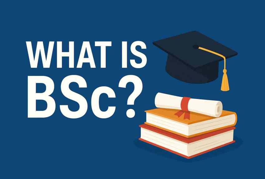 What is BSc? Course Fees, Eligibility, Admission 2025, Syllabus, Top Colleges, Entrance Exams, Career Options & Salary 1 What is BSc