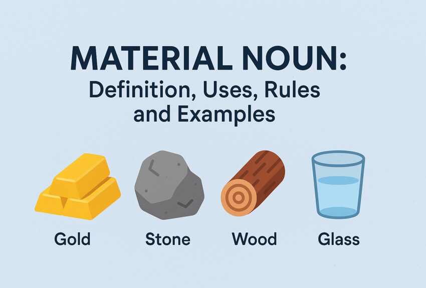 Material Noun: Definition, Uses, Rules and Examples 1 Material Noun