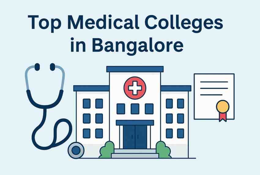Top Medical Colleges in Bangalore 2025: Ranking, Fees, Cutoff, Placements, Admission 1 Top Medical Colleges in Bangalore