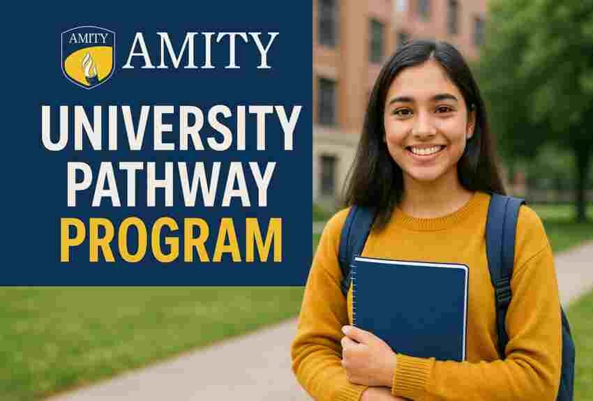 Amity’s University Pathway Program: Your Bridge to a Global Degree 1 Amity’s University Pathway Program
