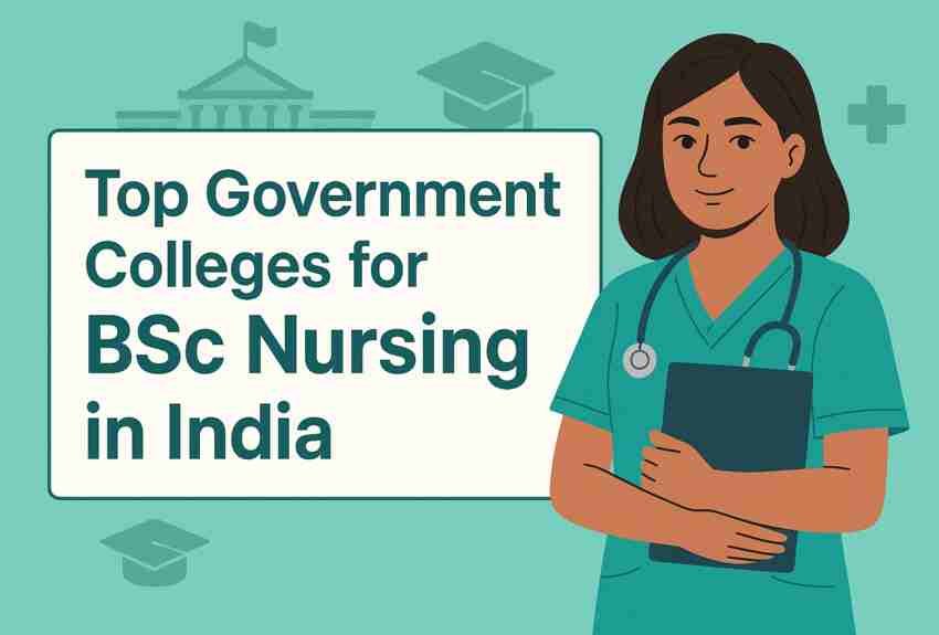 Top Government Colleges for BSc Nursing in India 2026: Fees, Admission & Career Guide 1 Government Colleges for BSc Nursing in India