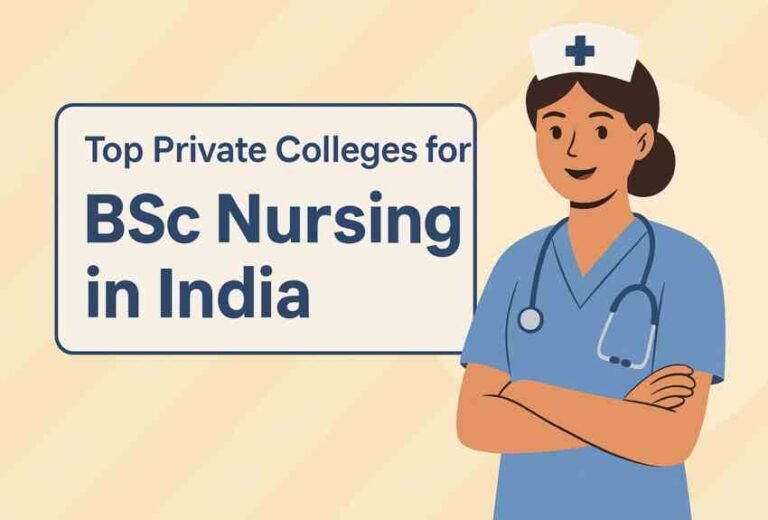 Top Private Colleges for BSc Nursing in India 2026 | Fees & Admission