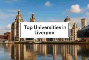 United Kingdom 4 Top Universities in Liverpool