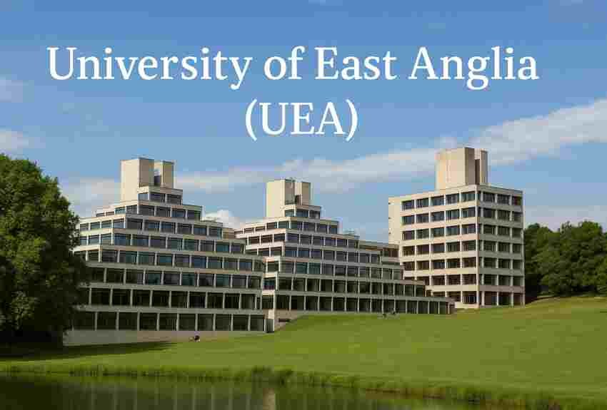 University of East Anglia (UEA): Acceptance Rate, Rankings, Courses, Fees, Accommodation & Scholarships 2025–26 1 University of East Anglia