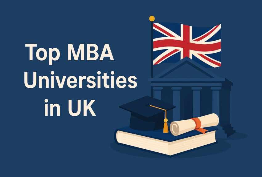 Top MBA Universities in UK for Indian Students 2025–26 (Without Work Experience) 1 MBA Universities in UK