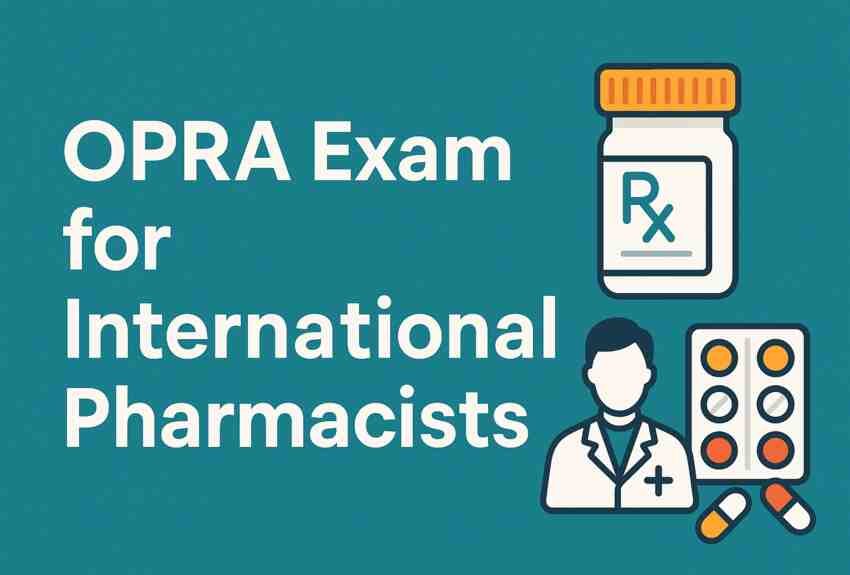 OPRA Exam for International Pharmacists 2026: Eligibility, Format, Fees & Preparation Guide 1 OPRA Exam