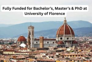 Fully Funded for Bachelor’s, Master’s & PhD at the University of Florence