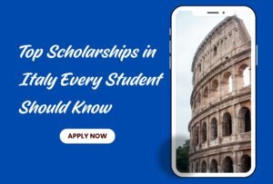 Italy 6 Top Scholarships in Italy