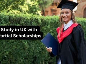 How to Study in UK with Partial Scholarships